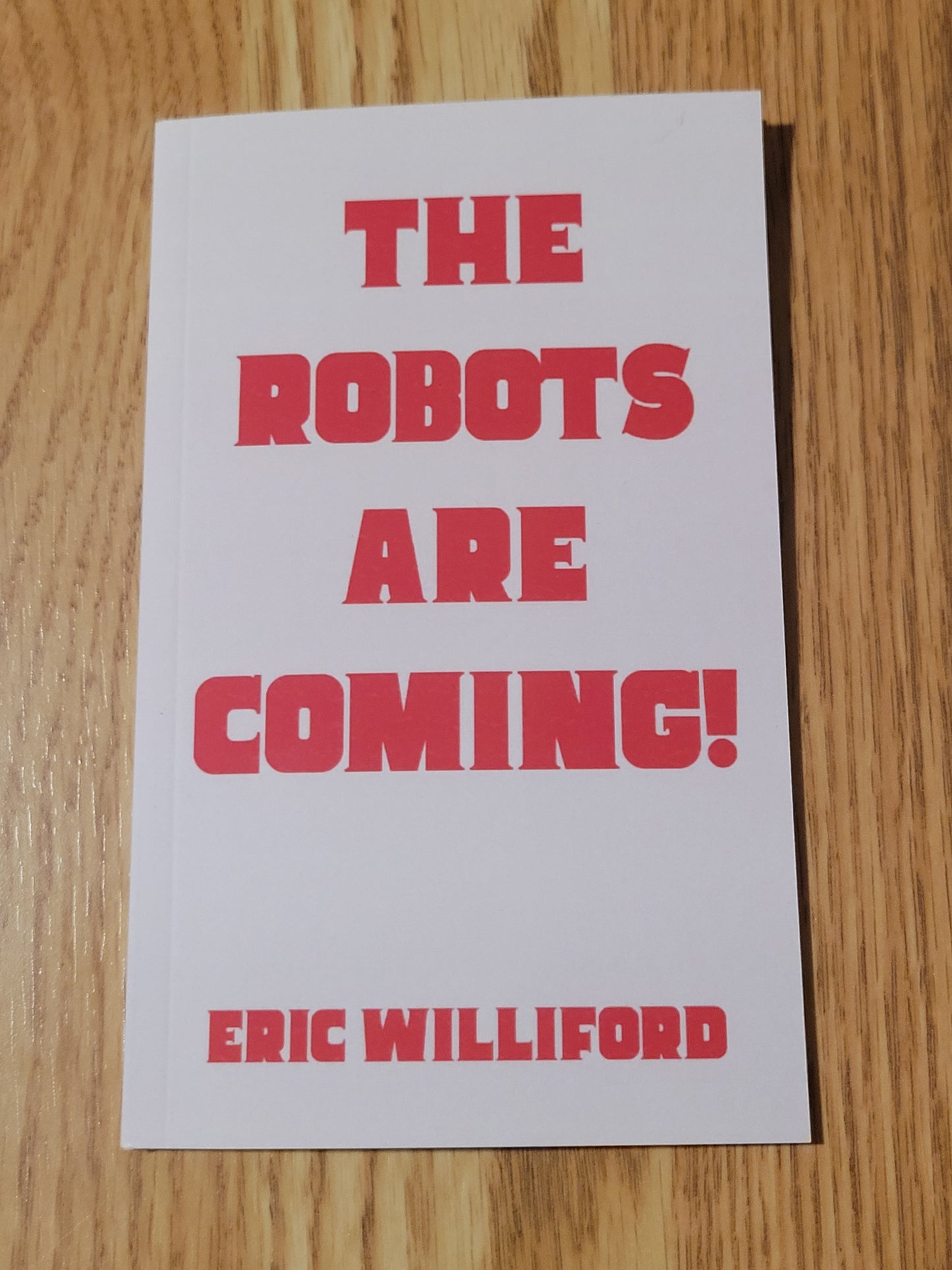 The Robots Are Coming - Signed Paperback
