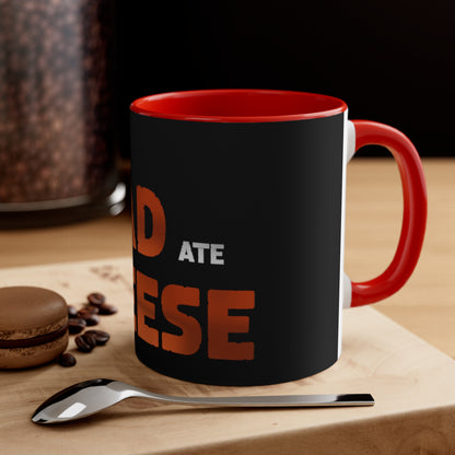 The Dead Ate Cheese Accent Coffee Mug, 11oz