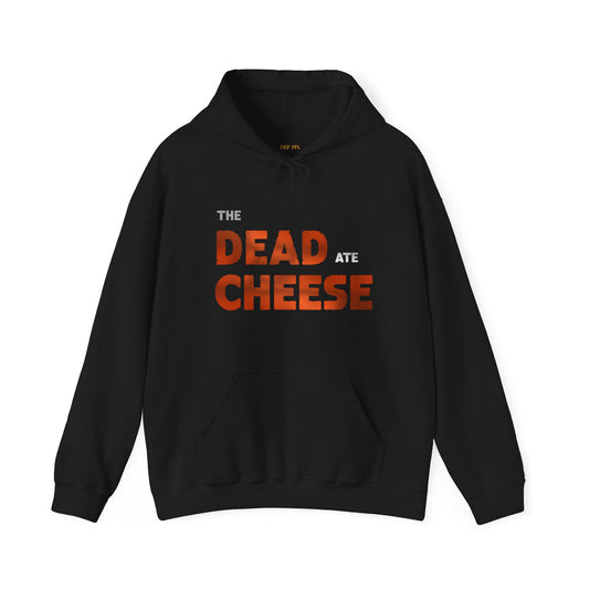 The Dead Ate Cheese Heavy Blend™ Hooded Sweatshirt
