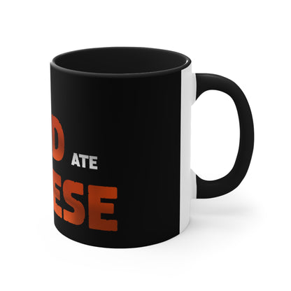 The Dead Ate Cheese Accent Coffee Mug, 11oz