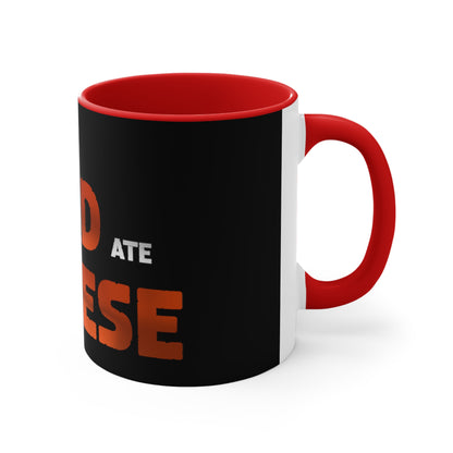 The Dead Ate Cheese Accent Coffee Mug, 11oz