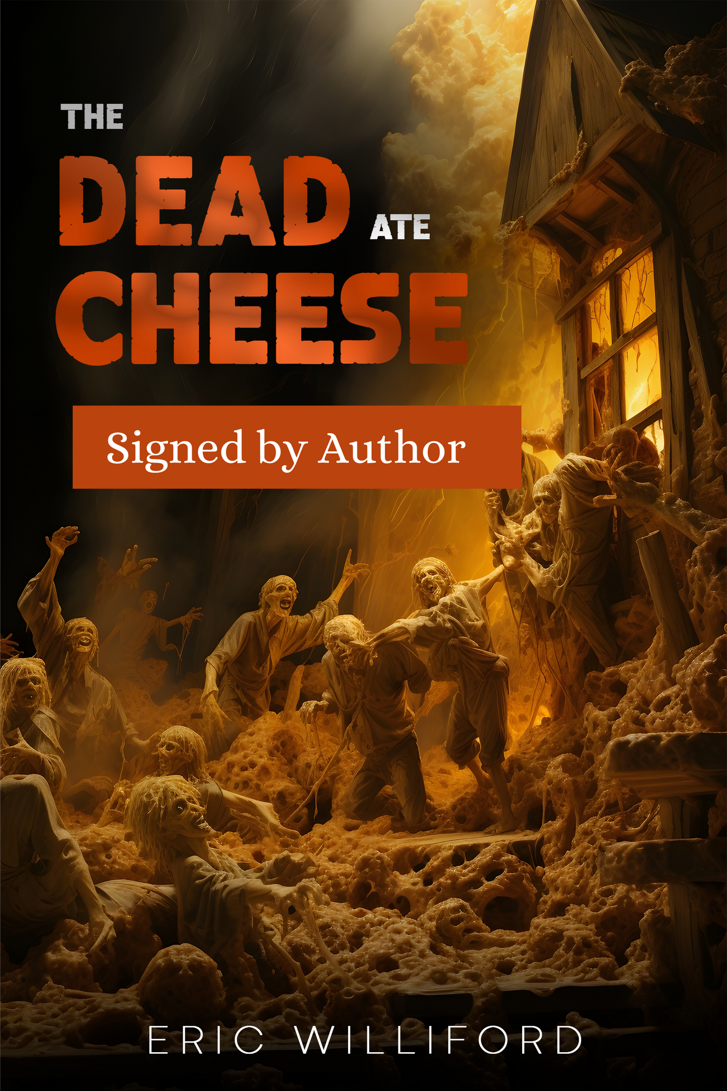 Signed The Dead Ate Cheese Paperback